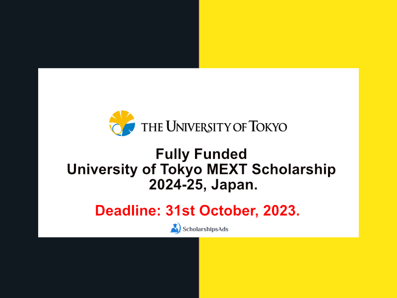 Fully Funded University of Tokyo MEXT Scholarship 202425, Japan.